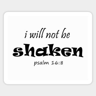 I Will Not Be Shaken, Bible Verse,  psalm 16:8, Christian Sticker